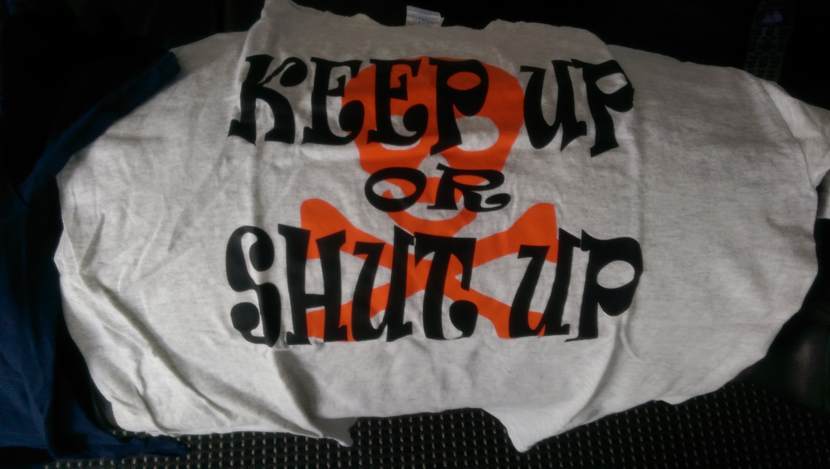 Keep Up or Shut Up Shirt - Mandatory Everest Wear